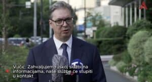 Vučić: Zahvaljujem ruskoj službi na informacijama, naše službe će stupiti u kontakt (VIDEO)